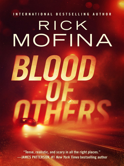 Title details for Blood of Others by Rick Mofina - Available
